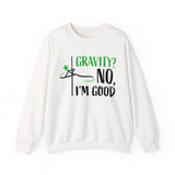 Pole Dance Crewneck Sweatshirt - Gravity? No, I'm Good
