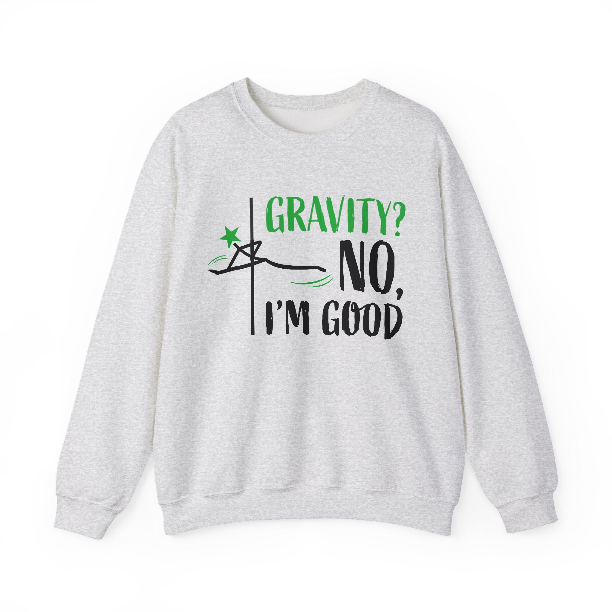 Pole Dance Crewneck Sweatshirt - Gravity? No, I'm Good