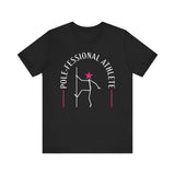 Pole Athlete T-Shirt - Pole-fessional Athlete Shirt