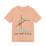 Pole Dancing Tee - I Sparkle on the Pole Shirt