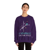 Pole Dance Sweatshirt - I Sparkle on the Pole