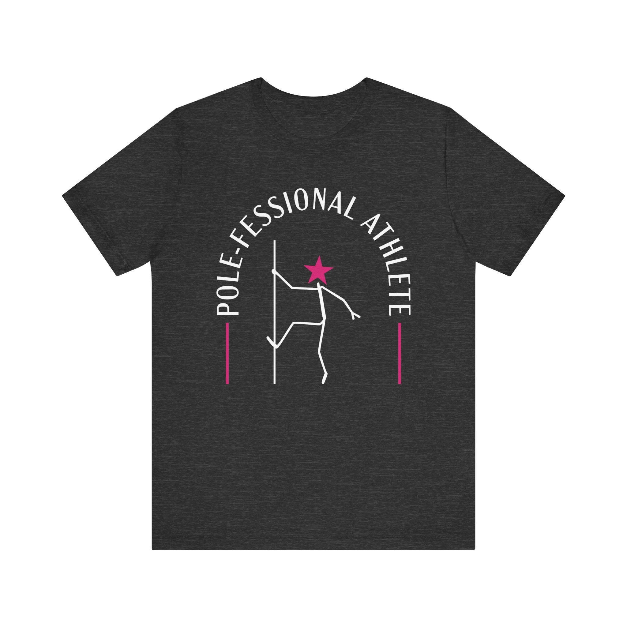 Pole Athlete T-Shirt - Pole-fessional Athlete Shirt