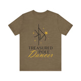 Pole Dance Tee - Treasured Pole Dancer Shirt