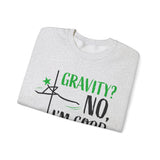 Pole Dance Crewneck Sweatshirt - Gravity? No, I'm Good