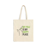 My Pole is my Happy Place Cotton Canvas Tote Bag
