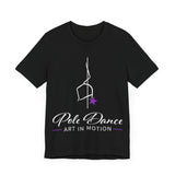 Pole Dance Art In Motion Shirt