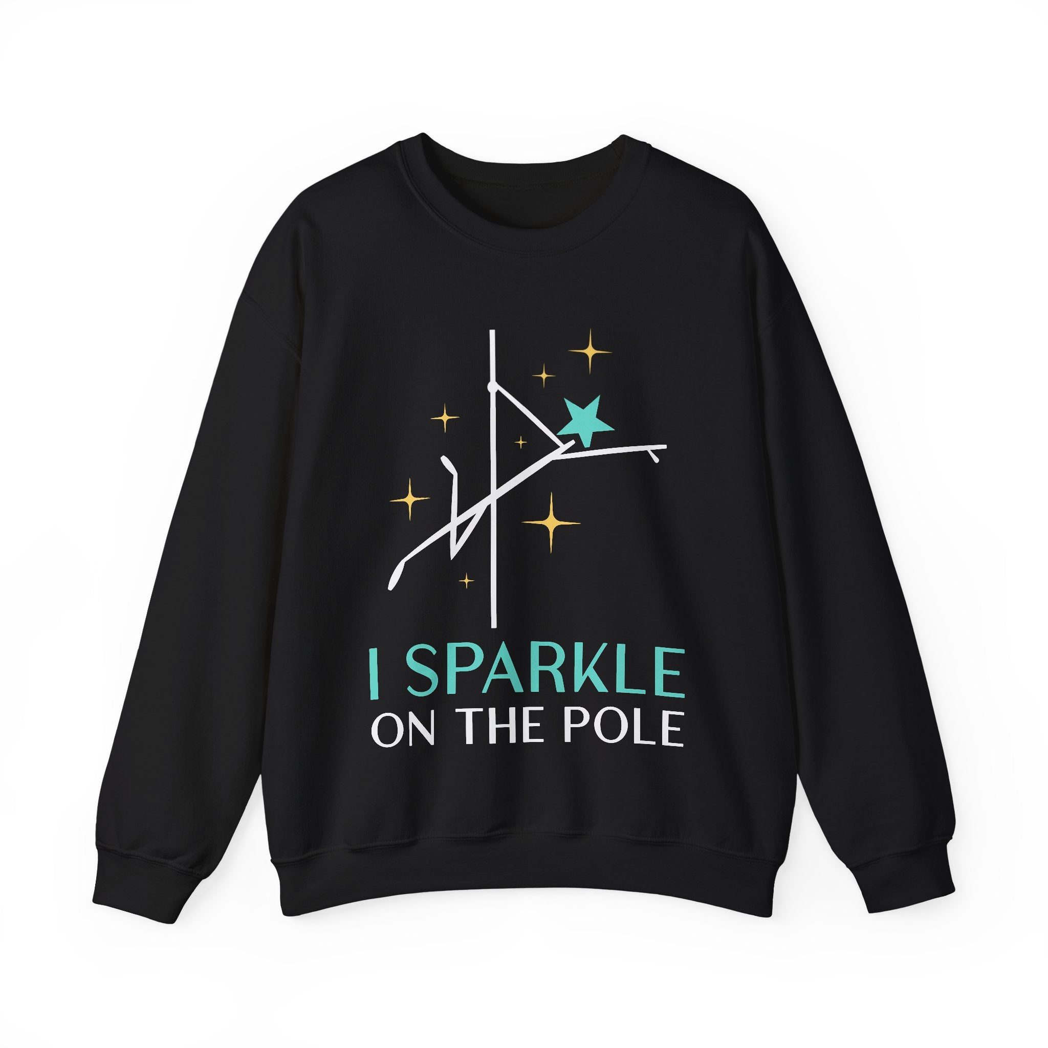 Pole Dance Sweatshirt - I Sparkle on the Pole