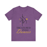 Pole Dance Tee - Treasured Pole Dancer Shirt