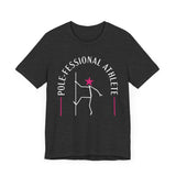 Pole Athlete T-Shirt - Pole-fessional Athlete Shirt