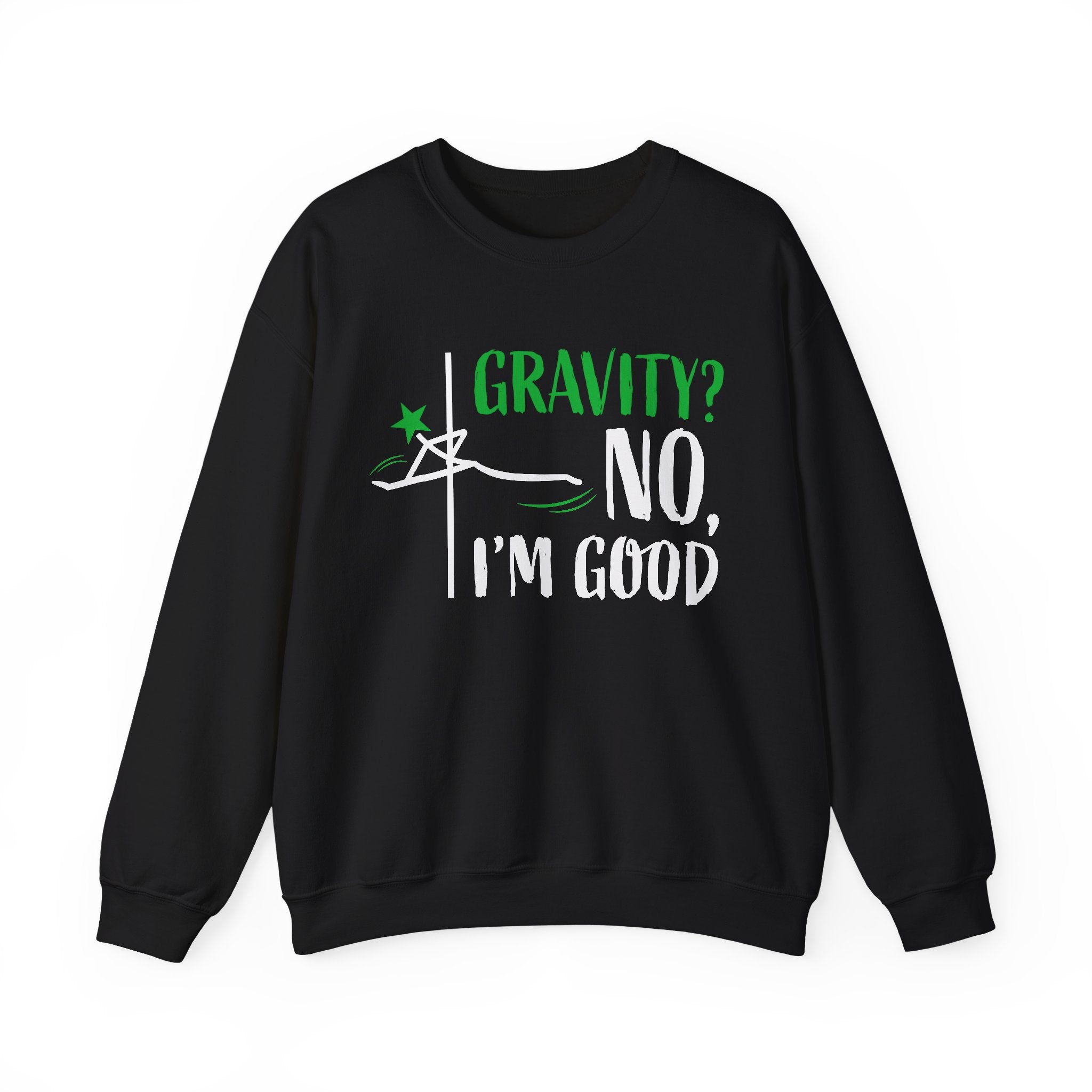 Pole Dance Crewneck Sweatshirt - Gravity? No, I'm Good