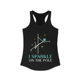 I Sparkle on the Pole, Pole Dance Racerback Tank