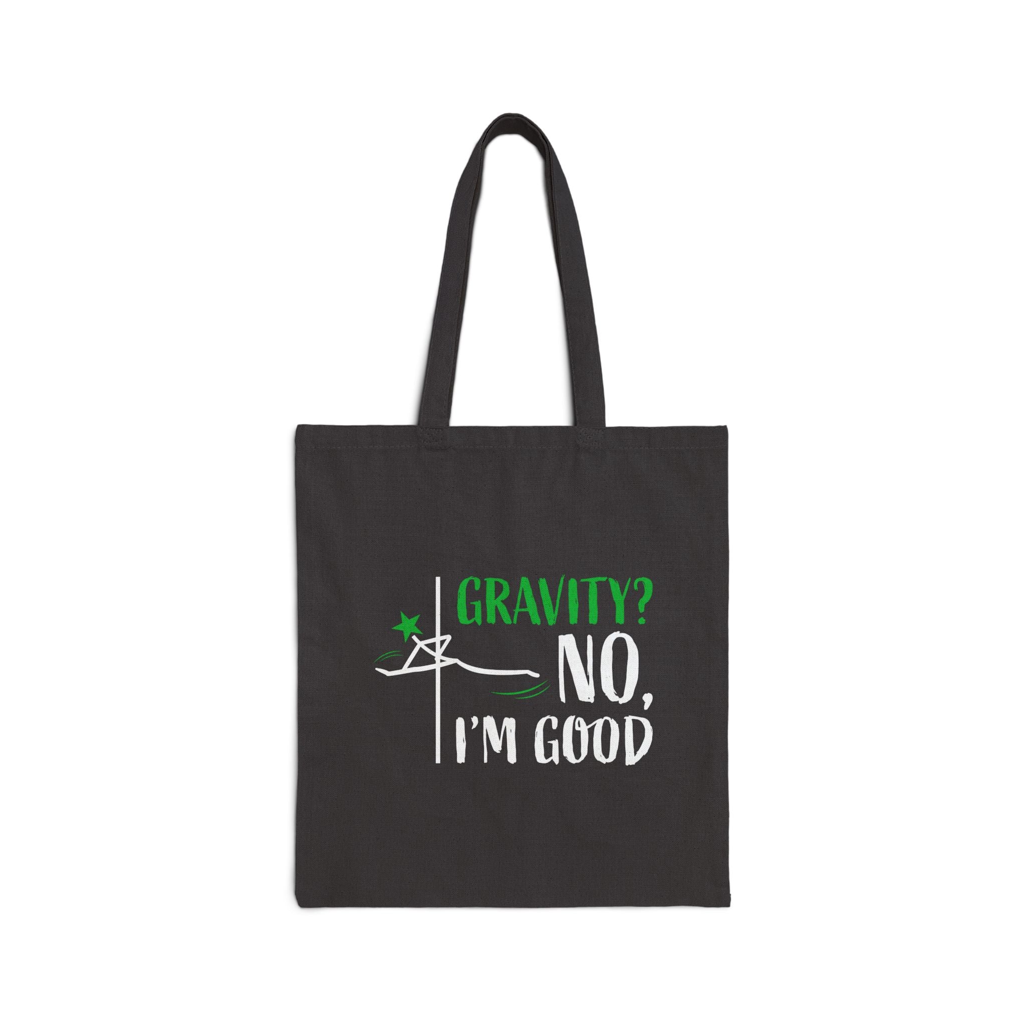 Gravity No I am Good Cotton Canvas Tote Bag