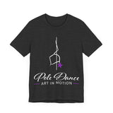 Pole Dance Art In Motion Shirt