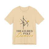 Pole Dance Tee - Treasured Pole Dancer Shirt