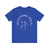 Pole Athlete T-Shirt - Pole-fessional Athlete Shirt