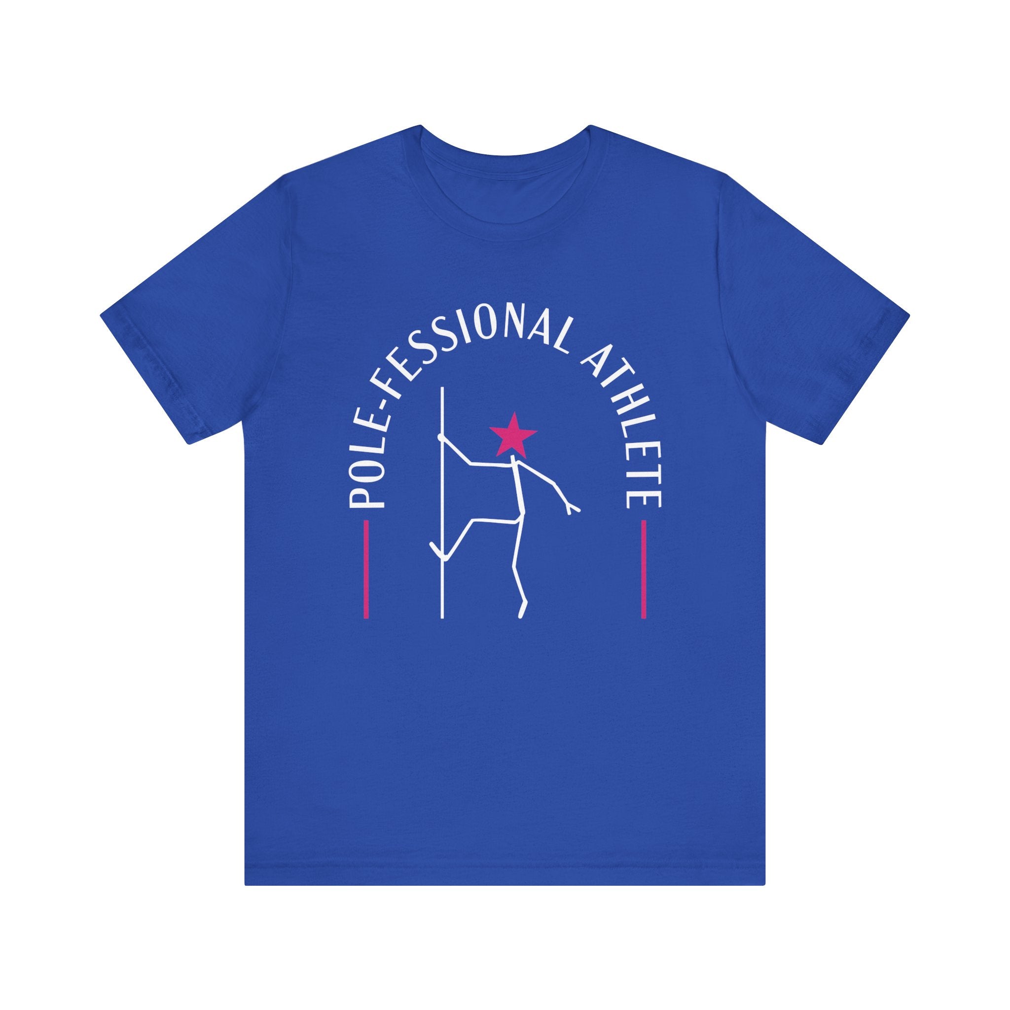 Pole Athlete T-Shirt - Pole-fessional Athlete Shirt