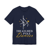 Pole Dance Tee - Treasured Pole Dancer Shirt