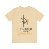 Pole Dance Tee - Treasured Pole Dancer Shirt