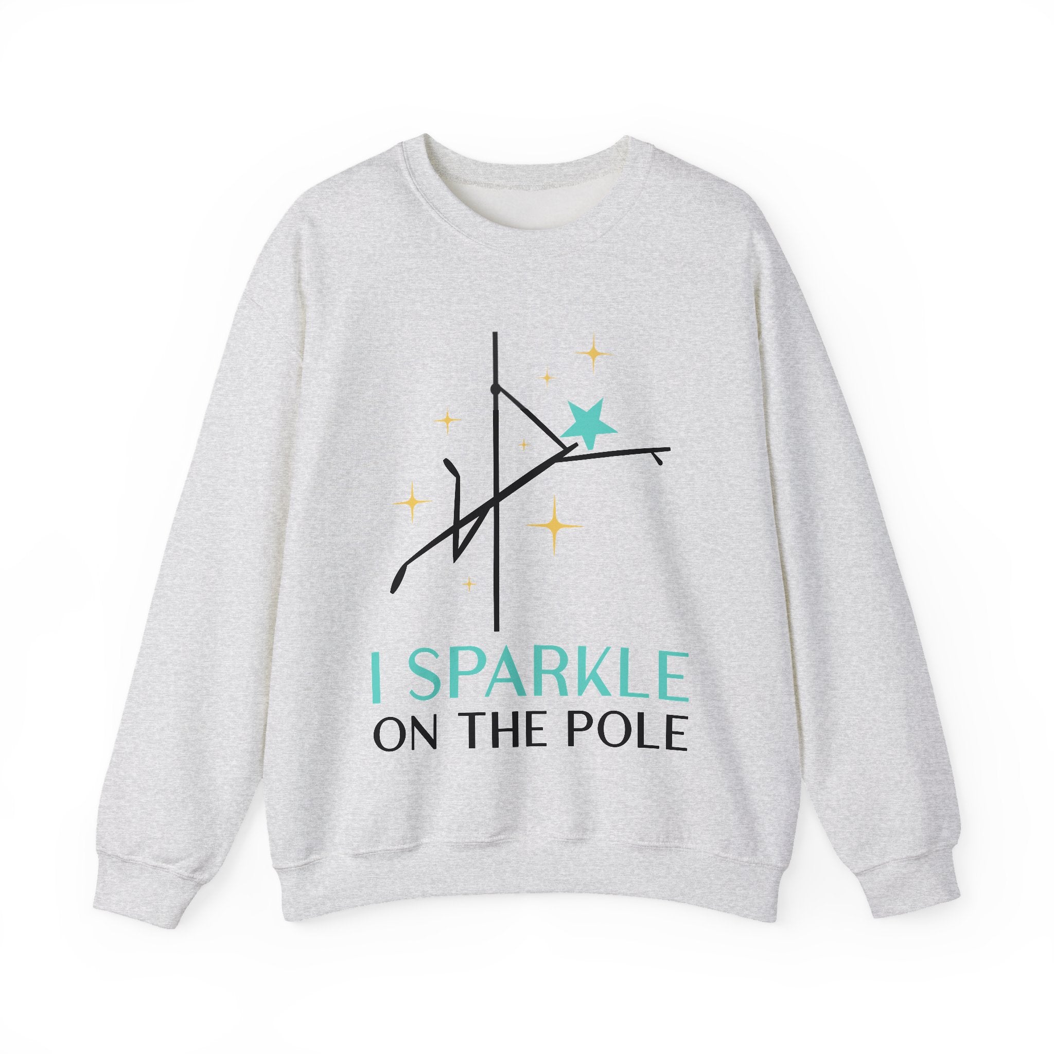 Pole Dance Sweatshirt - I Sparkle on the Pole