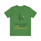 Pole Dance Tee - Treasured Pole Dancer Shirt