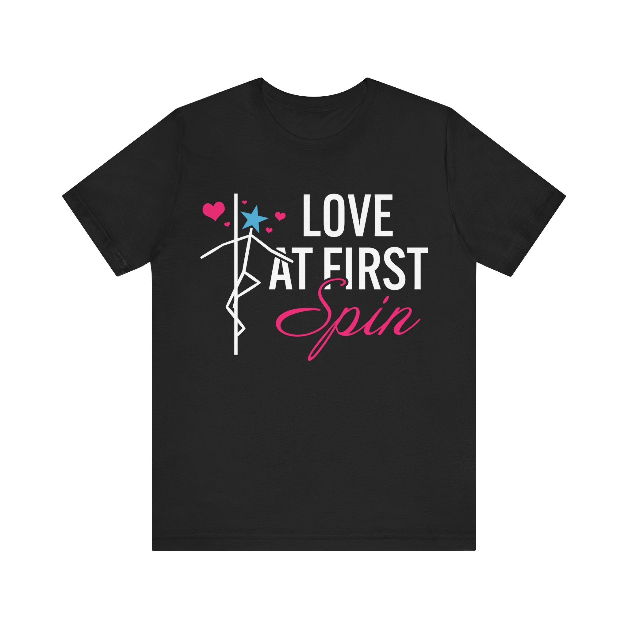 Pole Dancing Tee - Love at First Spin T-Shirt