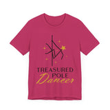 Pole Dance Tee - Treasured Pole Dancer Shirt