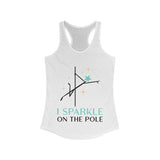 I Sparkle on the Pole, Pole Dance Racerback Tank